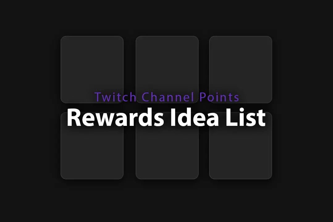 Twitch Channel Point Ideas - Keep Chat Active with 29 Fun Rewards
